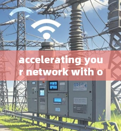 accelerating your network with our top 1 fastest free and paid network accelerators
